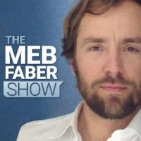 Podcast - Meb Faber Research - Stock Market and Investing Blog